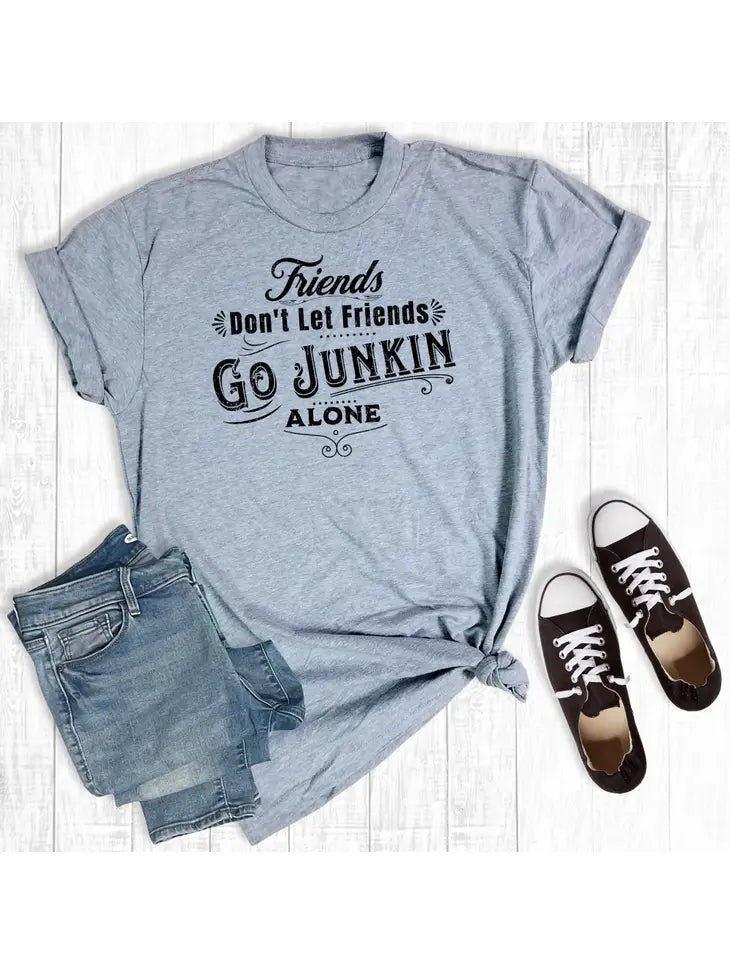 "Friends Don't Let Friends Go Junkin Alone" Tshirt